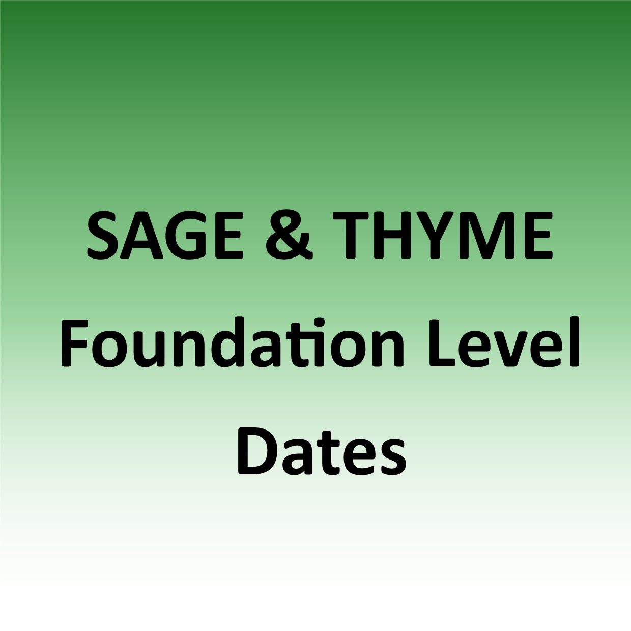 SAGE & THYME Foundation Level dates